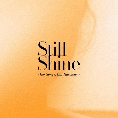 Still Shine - Her Songs, Our Harmony - [CD+Blu-ray Disc]＜初回生産限定盤＞