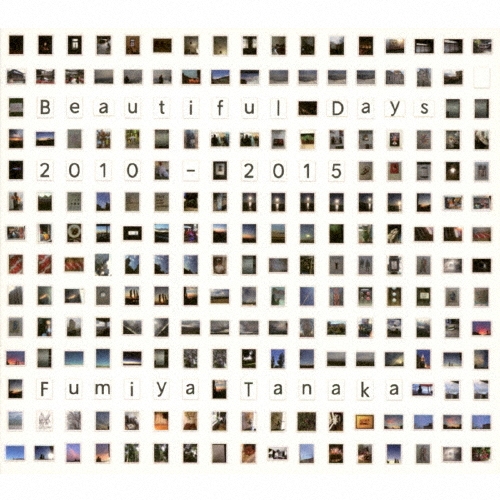 Beautiful Days 2010-2015