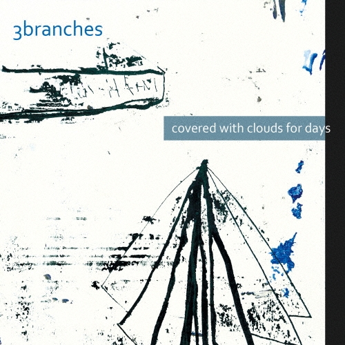 3branches/covered with clouds for days[THRD-1001]