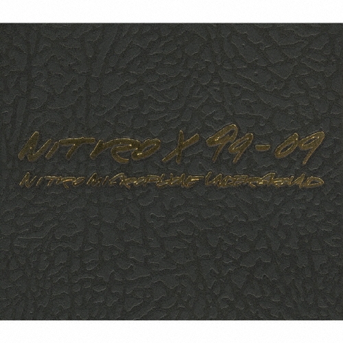 NITRO X 99-09 ［HQCD+CD+DVD］/NITRO MICROPHONE UNDERGROUND