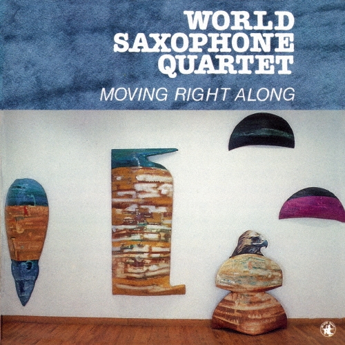 The World Saxophone Quartet/ࡼ󥰡饤ȡ㴰ס[CDSOL-45009]