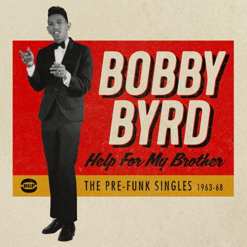 Bobby Byrd/ヘルプ・フォー・マイ・ブラザー～ファンク揺籃期シングル作品集[PCD-17770]