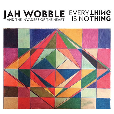 Jah Wobble's Invaders Of The Heart/Everything is No Thing[BRC-518]