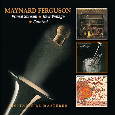 Maynard Ferguson/プライマル・スクリーム/ニュー・ビンテージ/カーニバル