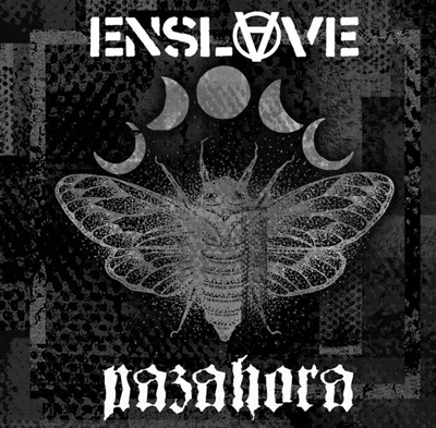 ENSLAVE/PAZAHORA ENSLAVE/PAZAHORA