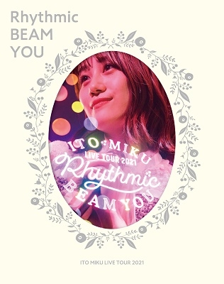 ITO MIKU LIVE TOUR 2021 Rhythmic BEAM YOU ［Blu-ray Disc+フォトブックレット］＜限定盤＞