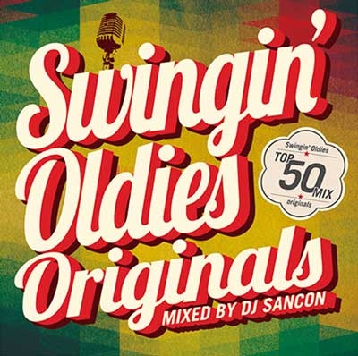 SWINGIN' OLDIES ORIGINALS MIXED BY DJ SANCON