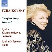 Lubov Orfenova/Tchaikovsky Complete Songs Vol.5 / Ljuba Kazarnovskaya(S), Lubov Orfenova(p)[8570438]