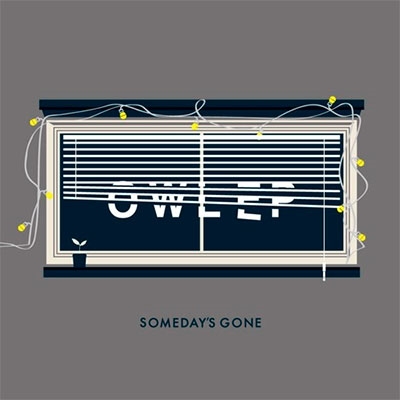 Someday's Gone/OWL EPס[NEP-72]