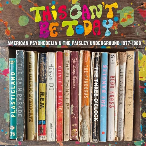This Can't Be Today - A Trip Through The US Psychedelic Underground 1977-1988 (Clamshell Box)