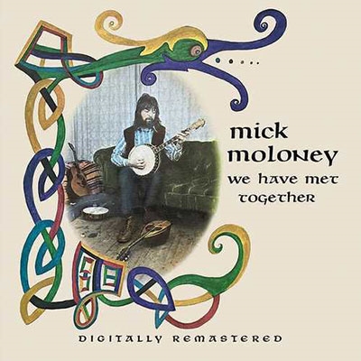 Mick Moloney/We Have Met Together[BGOCD1498]