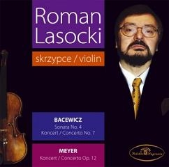 Bacewicz: Violin Sonata No.4, Violin Concerto No.7; K.Meyer: Violin Concerto Op.12