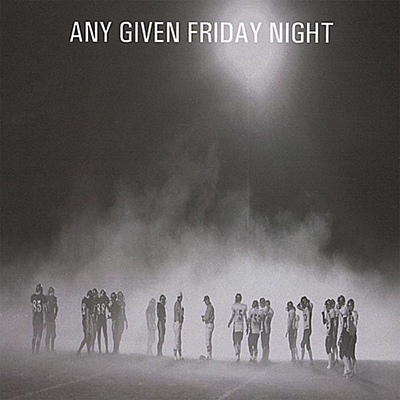 Any Given Friday Night