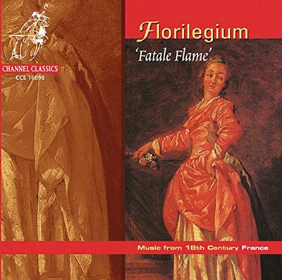 フロリレジウム/「運命の炎」～18世紀のフランス音楽