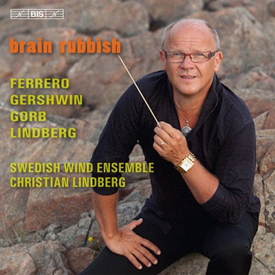 Brain Rubbish - A.Gorb, C.Lindberg, Gershwin, B.A.Ferrero
