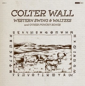 Colter Wall/Western Swing &Waltzes And Other Punchy Songs[LHR002CD]
