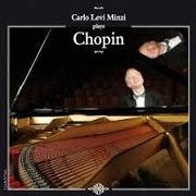 Carlo Levi Minzi Plays Chopin Carlo Levi Minzi Plays Chopin