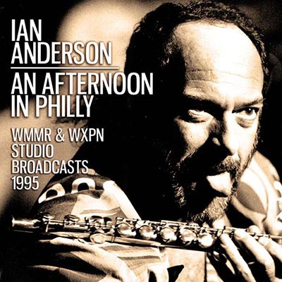 Ian Anderson/An Afternoon In Philly[ICON090]