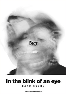 FACT / In the blink of an eye バンド・スコア ［BOOK+CD］