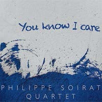 Philippe Soirat Quartet/You Know I Care[PJU015]