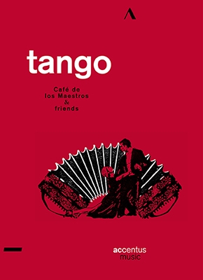 Tango: Cafe de Los Maestros & friends Tango: Cafe de Los Maestros & friends