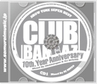 DJ SHUZO/SHOW TIME SUPER BEST -Clubbangaz 10th. Year Anniversary- Mixed By DJ SHUZO & Clubbangaz[SMICD-118]