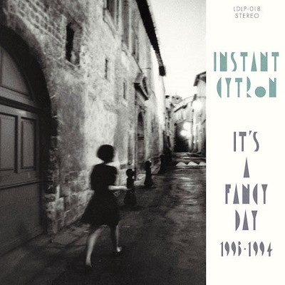 Instant Cytron/IT'S A FANCY DAY 1993-1994[LDLP-018]