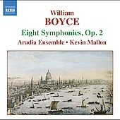 Boyce:Eight Symphonies:Symphony No.1/No.2/No.3/No.4/No.5/No.6/No.7/No.8:Kevin Mallon Boyce:Eight Symphonies:Symphony No.1/No.2/No.3/No.4/No.5/No.6/No.7/No.8:Kevin Mallon