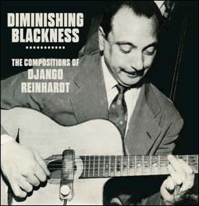 Diminishing Blackness - The Compositions Of Django Reinhardt