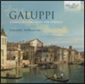 Galuppi: Complete Concertos for Strings