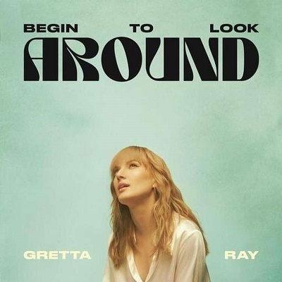 Gretta Ray/Begin to Look Around[3809638]