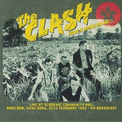 The Clash/Have A Drink On Me Live At Academic Community Hall. Kowloon. 25th February 1982 - Fm BroadcastYellow Vinyl[JACK065Y]