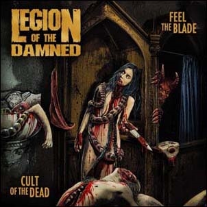 Legion Of The Damned/Feel the Blade/Cult of the Dead[84058812128]