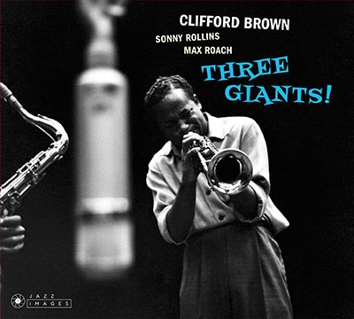 Clifford Brown/Three Giants![JIM38067]