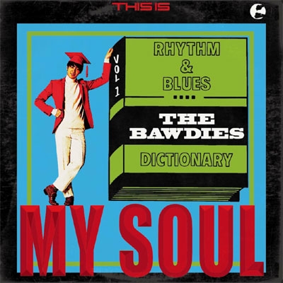 THE BAWDIES: THIS IS MY SOUL ［BOOK+CD］