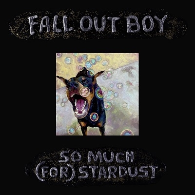 Fall Out Boy/So Much (For) Stardust[7567863068]