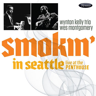 Wes Montgomery/Smokin' In Seattle Live At The Penthouse (1966)[HCD2029]