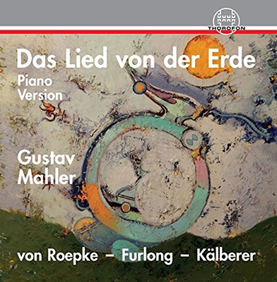 Mahler: Das Lied von der Erde (Piano Version) Mahler: Das Lied von der Erde (Piano Version)