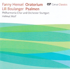 Fanny Hensel: Oratorium; Lil Boulanger: Psalmen