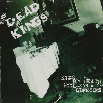 King by Death, Fool for a Lifetime
