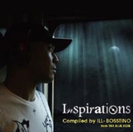 Inspirations Compiled By Ill-Bosstino from Tha Blue Herb Inspirations Compiled By Ill-Bosstino from Tha Blue Herb
