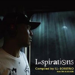 Inspirations Compiled By Ill-Bosstino from Tha Blue Herb