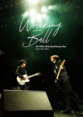 JOY-POPS 35th Anniversary Tour "Wrecking Ball" @HULIC HALL TOKYO LIVE Blu-ray
