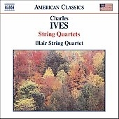 American Classics - Ives: String Quartets / Blair Quartet American Classics - Ives: String Quartets / Blair Quartet