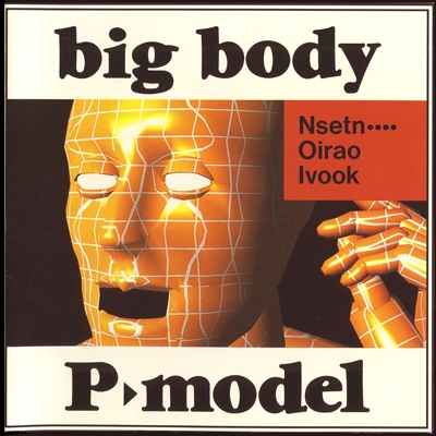 P-MODEL/big body＜タワーレコード限定＞