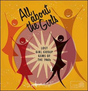 All About The Girls - Lost Girl Group Gems Of The 1960s