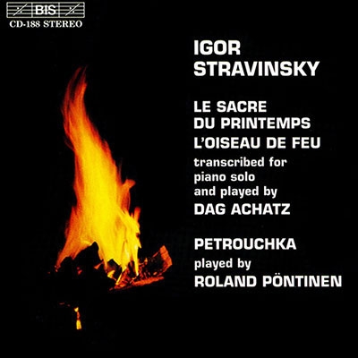ストラヴィンスキー: ピアノ・ソロによる「火の鳥」組曲、「春の祭典」全曲