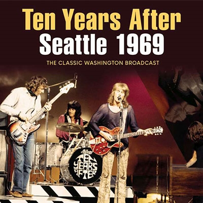 Ten Years After/Seattle 1969[GOSS061]