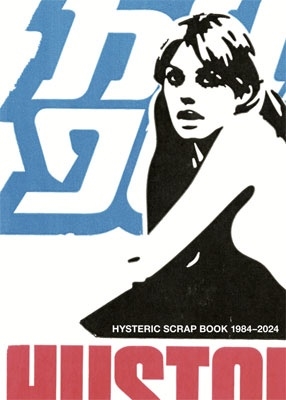 HYSTERIC GLAMOUR/HYSTERIC SCRAP BOOK 1984-2024[9784865064582]