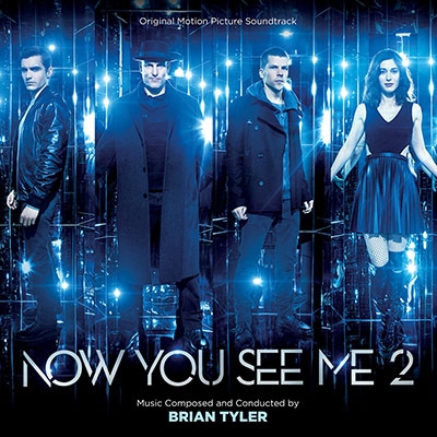 Brian Tyler/Now You See Me 2